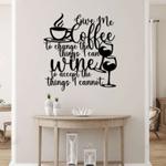 give me coffee to change the things i can wine to accept the things i cannot metal wall decor coffee bar sign coffee decoration for kitchen 0