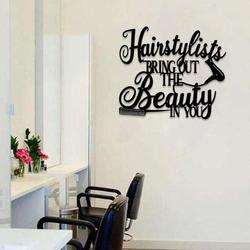 hairstylists bring out the beauty in you hair salon wall art custom metal sign 1