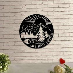 i hate people sign camping enthusiast camper gifts outdoor custom metal sign adventure sign 1