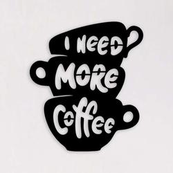 i need more coffee metal home decor motivational wall decor for office coffee bar sign coffee shop decor home kitchen 5