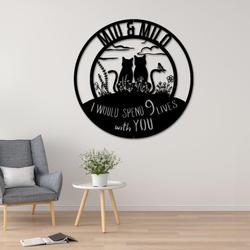 i would like spend 9 lives with you cat lover gift custom metal signs 1
