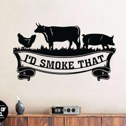 I’d Smoke That Sign BBQ Metal Wall Art Grilling Gifts For Dad Kitchen, Patio, Backyard Decor