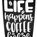 life happens coffee helps coffee bar business custom metal signs 0