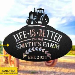 life is better tractor farmhouse family farm custom metal sign 1