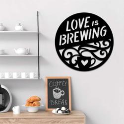 love is brewing coffee bar sign coffee station sign coffee bar decor coffee lover gifts 1