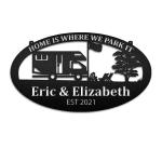 personalized camping car home is where we park it custom metal sign 0