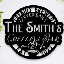 personalized coffee and bar sign metal coffee signs backyard bar sign kitchen wall decor coffee family name sign 3