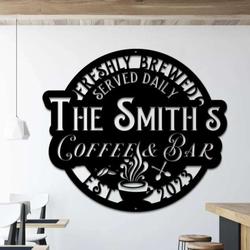 personalized coffee and bar sign metal coffee signs backyard bar sign kitchen wall decor coffee family name sign 6