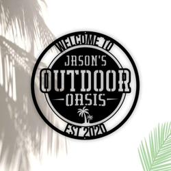 personalized outdoor oasis sign patio metal sign welcome sign sign for backyard pool oasis kitchen outdoor home decor 3