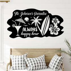 personalized paradise sign hibiscus surf drinking sign always happy hour summer sign beach house decor home decor 2