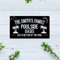 personalized poolside oasis sign life is better by the pool pool bar sign home outdoor decor housewarming gift 1