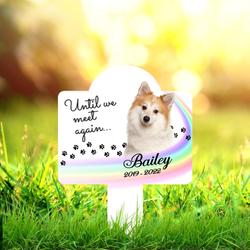 rainbow brigde custom dog cat photo until we meet again pet grave marker garden stakes pet memorial gift custom metal signs 2