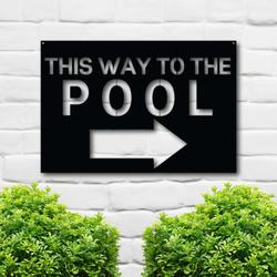 This Way To The Pool Arrow Metal Wall Art Poolhouse Sign Backyard Sign
