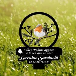 when robins appear a loved one is near grave marker memorial stake sympathy gifts custom metal signs 3