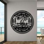 you dont have to be crazy to camp with us funny camping quote firepit marshmallow camping custom metal sign 0
