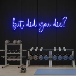but did you die led neon sign light 1