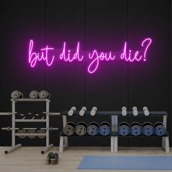 but did you die led neon sign light 5