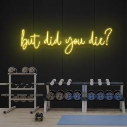 but did you die led neon sign light 8