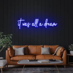 it was all a dream 1 led neon sign light 1