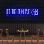 let the fun be gin led neon sign light 0