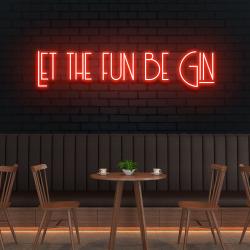 let the fun be gin led neon sign light 6