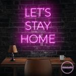 lets stay home led neon sign light 0