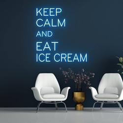 Keep Calm And Eat Ice Cream Neon Sign Ice Cream Led Sign