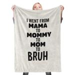 112762 i went from mama to mommy fleece throw blanket 0