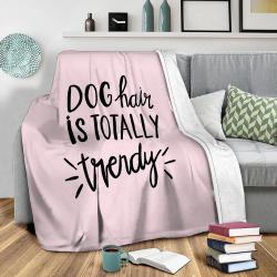 Dog Hair Is Trendy Fleece Throw Blanket Meaningful Gift For Halloween Christmas