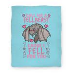 blanket50fl whi z1 t call me a fellbeast cause i fell for you