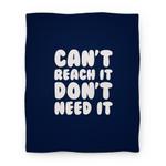 blanket50fl whi z1 t can t reach it don t need it