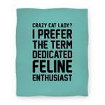 blanket50fl whi z1 t crazy cat lady i prefer the term dedicated feline enthusiast
