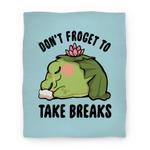 blanket50fl whi z1 t don t froget to take breaks
