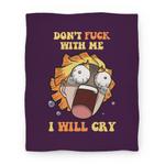 blanket50fl whi z1 t don t fuck with me i will cry