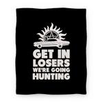 blanket50fl whi z1 t get in loser we re going hunting