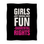 blanket50fl whi z1 t girls just wanna have fun fundamental rights