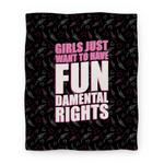 blanket50fl whi z1 t girls just want to have fun damental rights