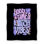 blanket50fl whi z1 t good times and witchy vibes