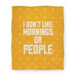 blanket50fl whi z1 t i don t like mornings or people
