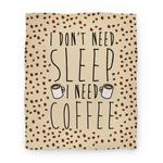 blanket50fl whi z1 t i don t need sleep i need coffee