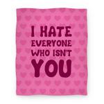 blanket50fl whi z1 t i hate everyone who isn t you
