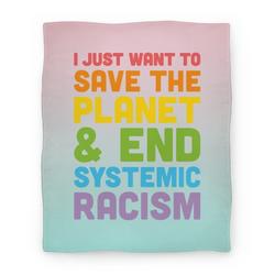 Movie Anime I Just Want To Save The Planet & End Systemic Racism Premium Fleece Sherpa Blanket Perfect Gifts For Family Christmas