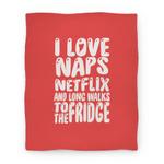 blanket50fl whi z1 t i love naps netflix and long walks to the fridge