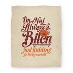 blanket50fl whi z1 t i m not always a bitch just kidding