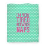 blanket50fl whi z1 t i m very tired between naps