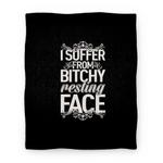 blanket50fl whi z1 t i suffer from bitchy resting face