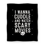 blanket50fl whi z1 t i wanna cuddle and watch scary movies
