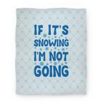 blanket50fl whi z1 t if it s snowing i m not going