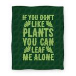 blanket50fl whi z1 t if you don t like plants you can leaf me alone