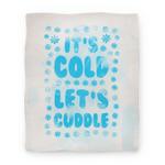 blanket50fl whi z1 t it s cold let s cuddle